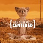 The Wes Anderson Effect: art direction's importance in big films